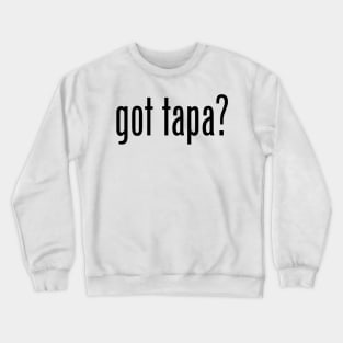 Got Tapa? Filipino Food Humor Design by AiReal Apparel Crewneck Sweatshirt